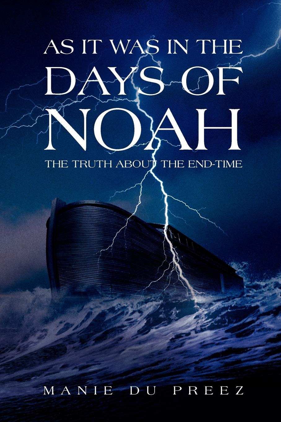 As It Was in the Days of Noah: The Truth About the Endtime,Used