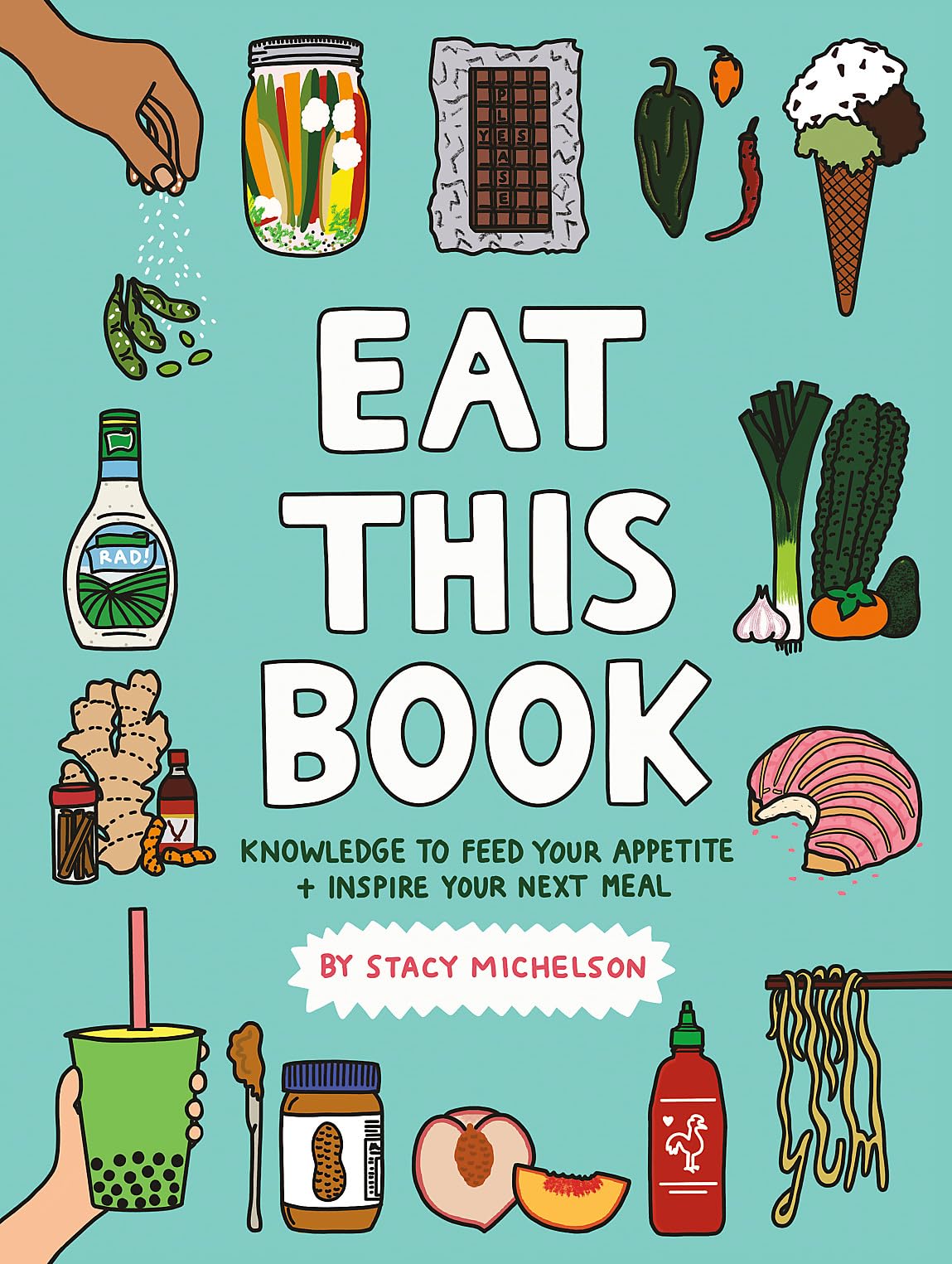 Eat This Book: Knowledge to Feed Your Appetite and Inspire Your Next Meal,Used