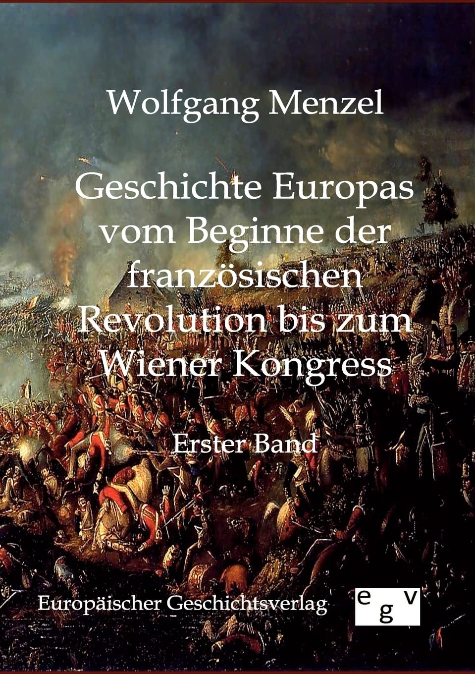Geschichte Europas vom Beginn der franzsischen Revolution bis zum Wiener Kongress (17891815) (German Edition),Used