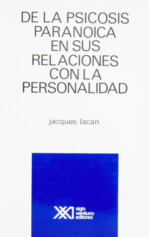 De La Psicosis Paranoica En Sus Relaciones Con La Personalidad (Spanish Edition)