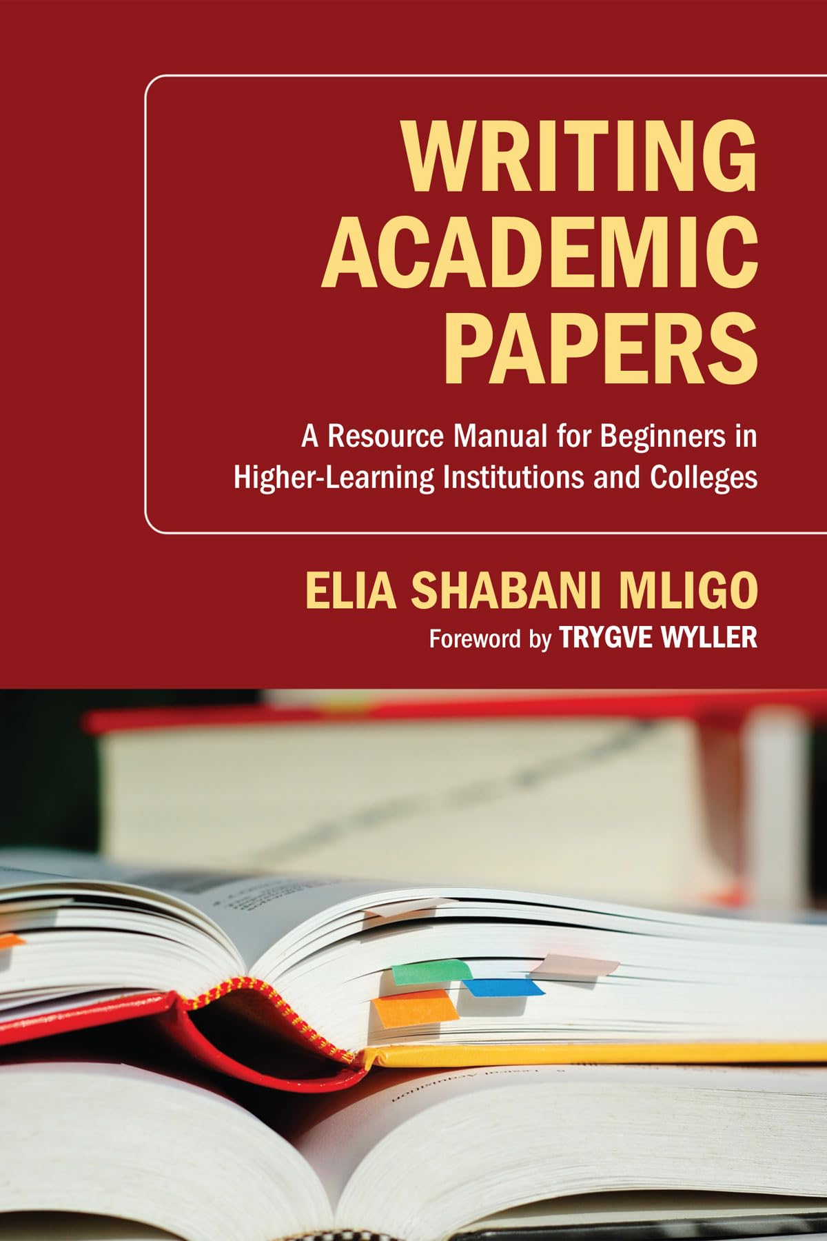 Writing Academic Papers: A Resource Manual For Beginners In Higherlearning Institutions And Colleges,Used