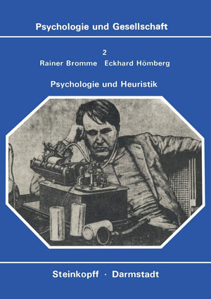 Psychologie und Heuristik: Probleme der systematischen Effektivierung von Erkenntnisprozessen (Psychologie und Gesellschaft, 2) ,Used