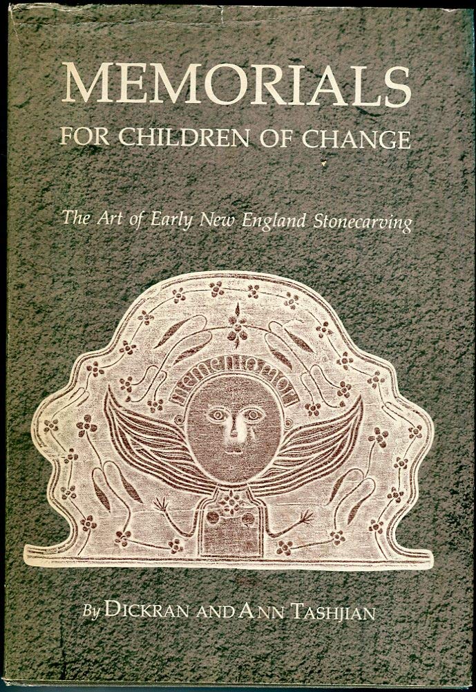 Memorials for Children of Change: The Art of Early New England Stonecarving,New