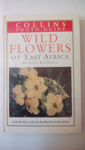 Collins Guide To The Wild Flowers Of East Africa,Used