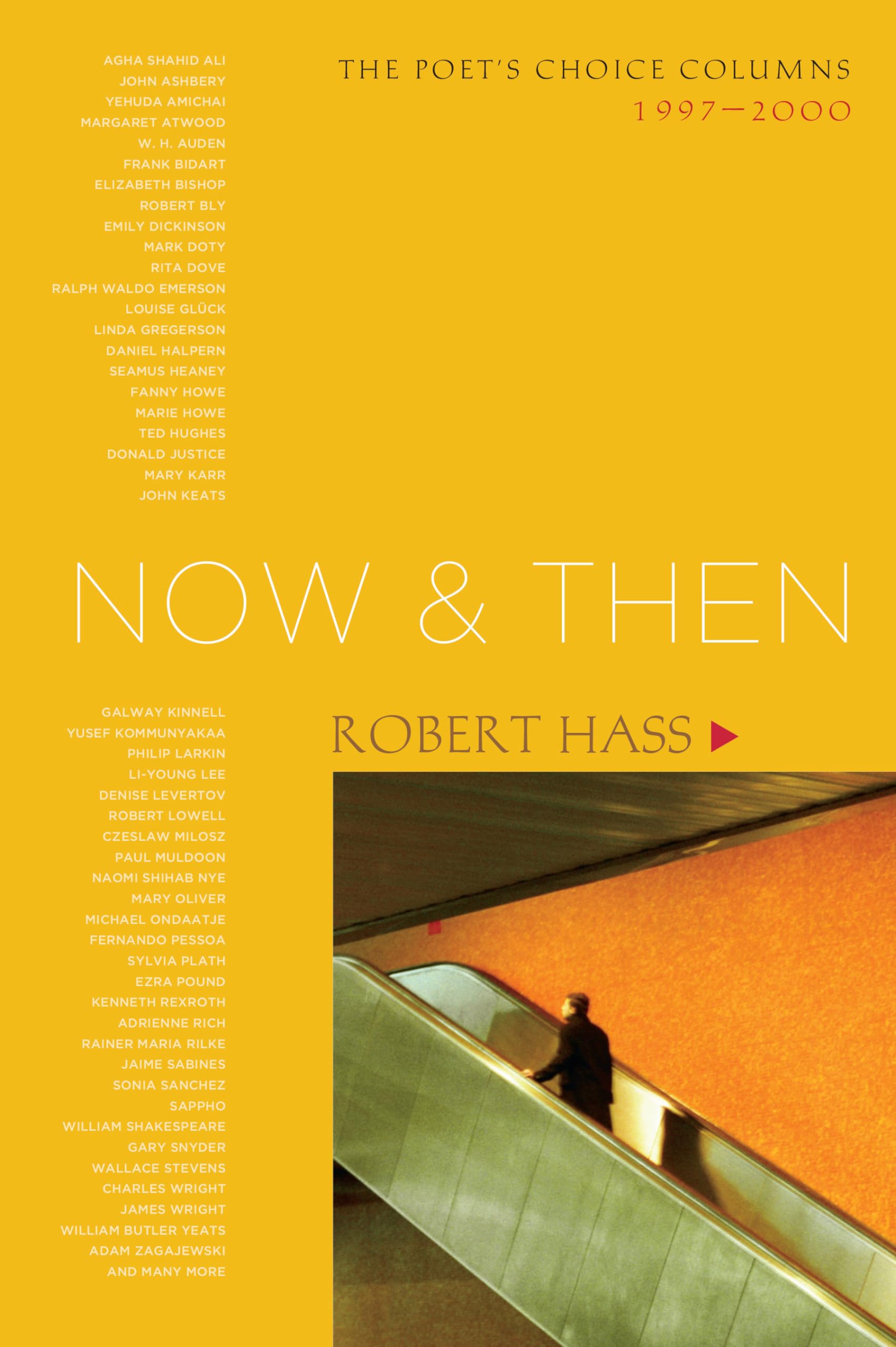 Now and Then: The Poet's Choice Columns, 19972000,Used