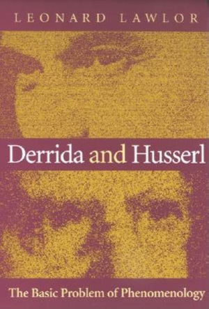 Derrida and Husserl: The Basic Problem of Phenomenology,Used