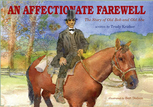 An Affectionate Farewell: The Story of Old Abe and Old Bob,Used