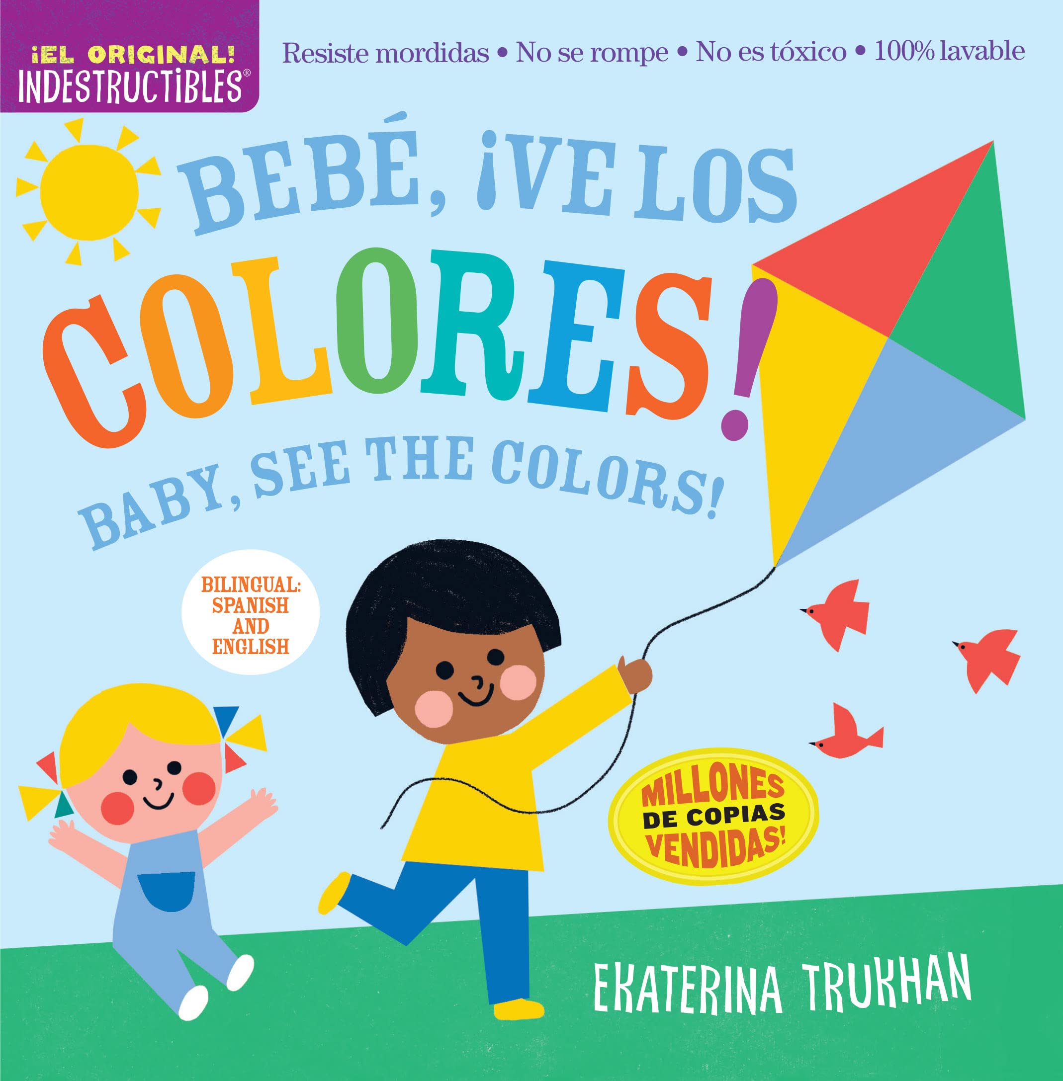 Indestructibles: Beb, Ve Los Colores! / Baby, See The Colors!: Chew Proof  Rip Proof  Nontoxic  100% Washable (Book For Babies,Used