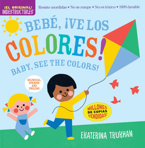Indestructibles: Beb, Ve Los Colores! / Baby, See The Colors!: Chew Proof  Rip Proof  Nontoxic  100% Washable (Book For Babies,Used