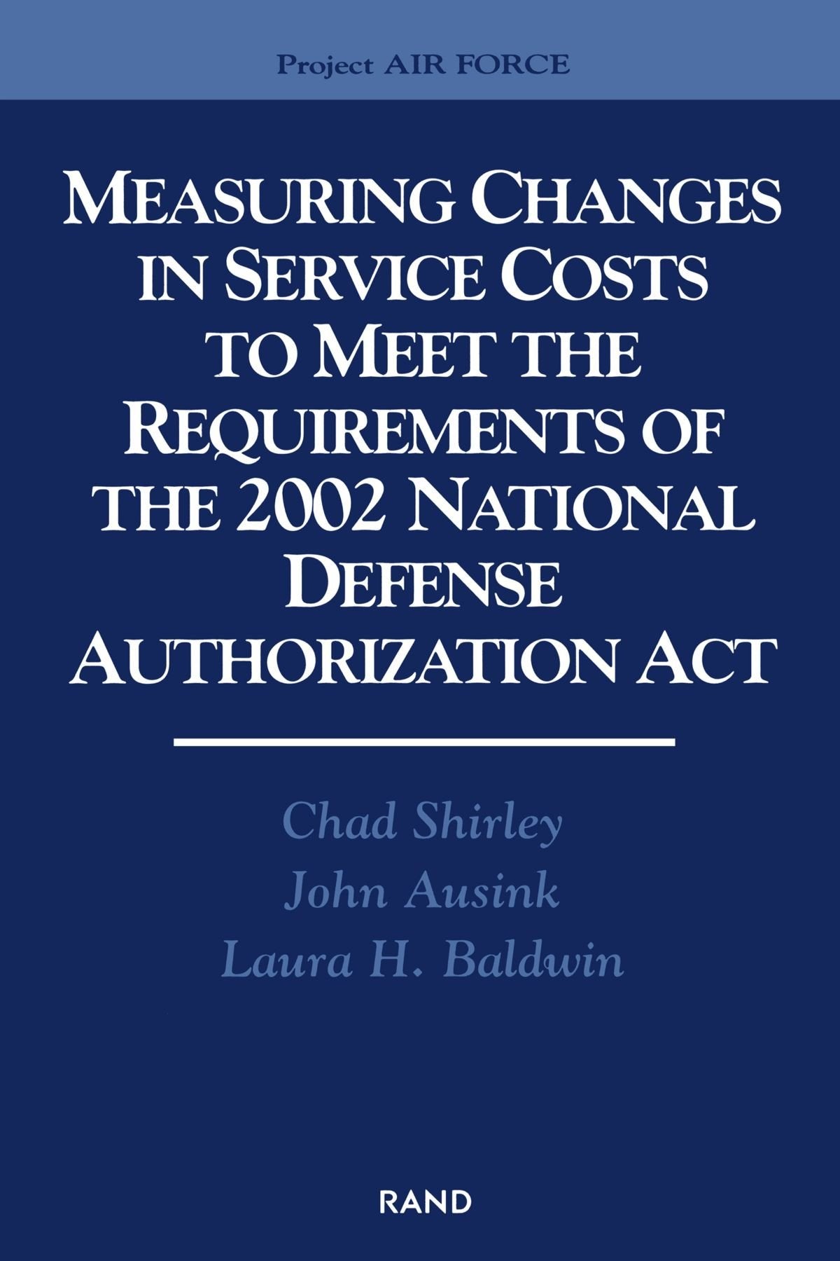 Measuring Changes In Service Costs To Meet The Requirements Of The 2002 National Defense Authorization Act,New