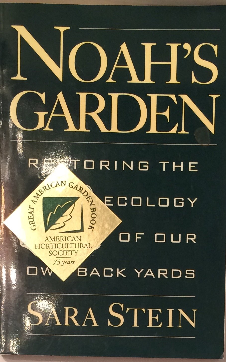 Noahs Garden: Restoring The Ecology Of Our Own Back Yards,New
