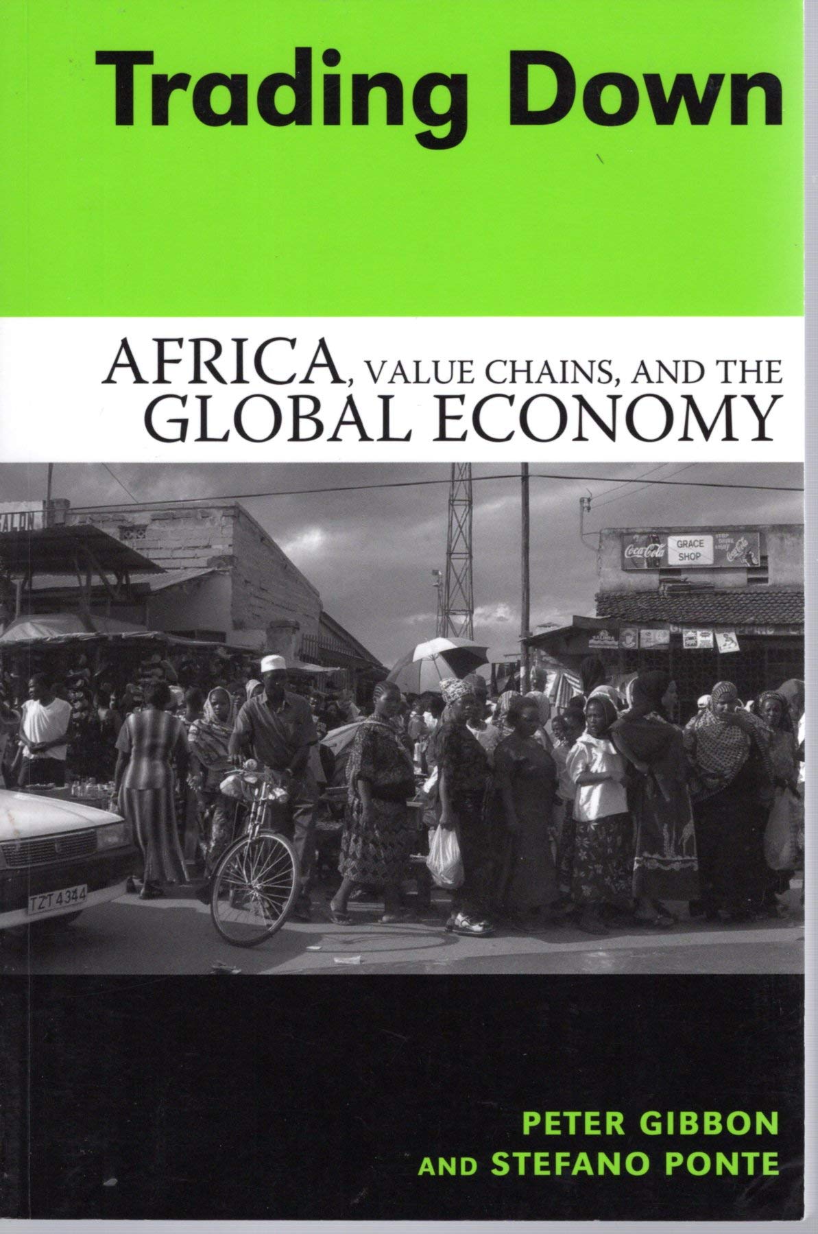 Trading Down: Africa, Value Chains, And The Global Economy,Used