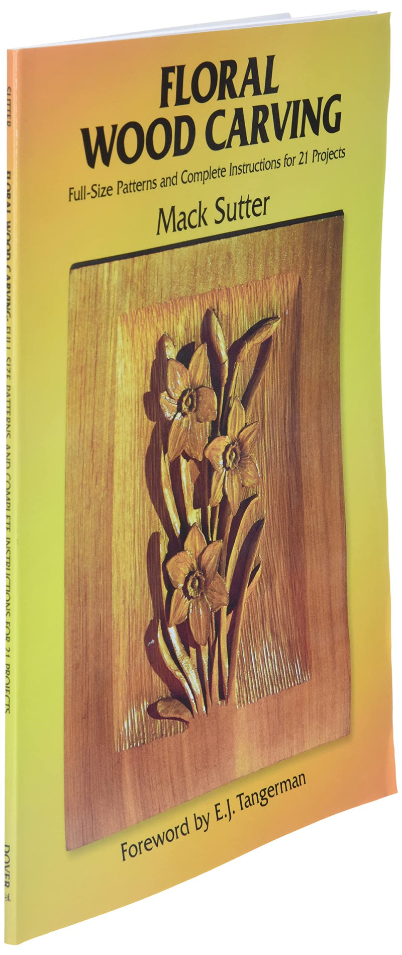 Floral Wood Carving: Full Size Patterns and Complete Instructions for 21 Projects (Dover Woodworking),Used