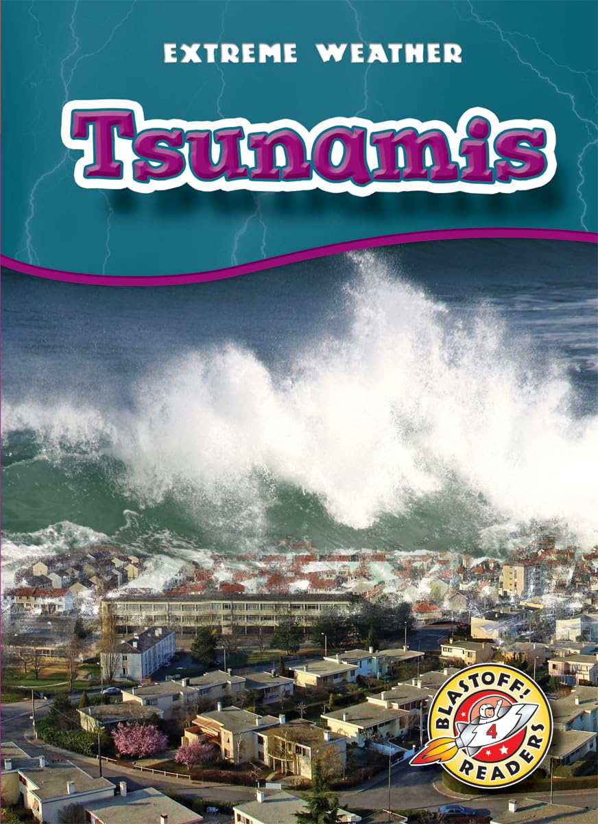 Tsunamis (Blastoff! Readers: Extreme Weather) (Extreme Weather: Blastoff Readers, Level 4),Used