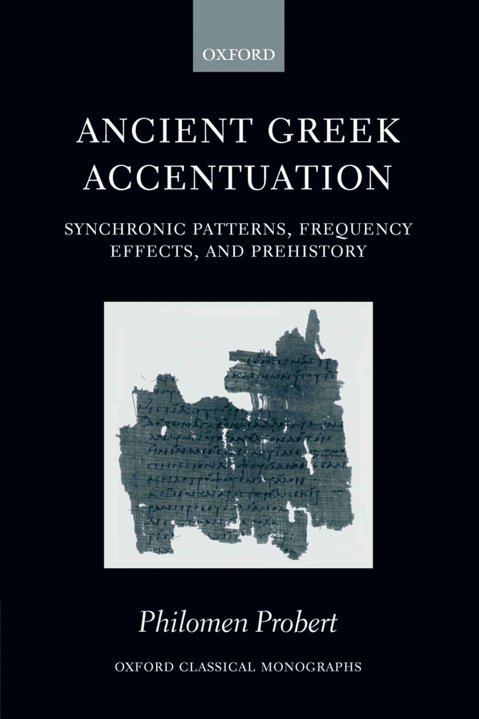 Ancient Greek Accentuation: Synchronic Patterns, Frequency Effects, and Prehistory (Oxford Classical Monographs),Used