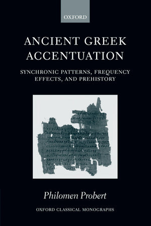 Ancient Greek Accentuation: Synchronic Patterns, Frequency Effects, and Prehistory (Oxford Classical Monographs),Used