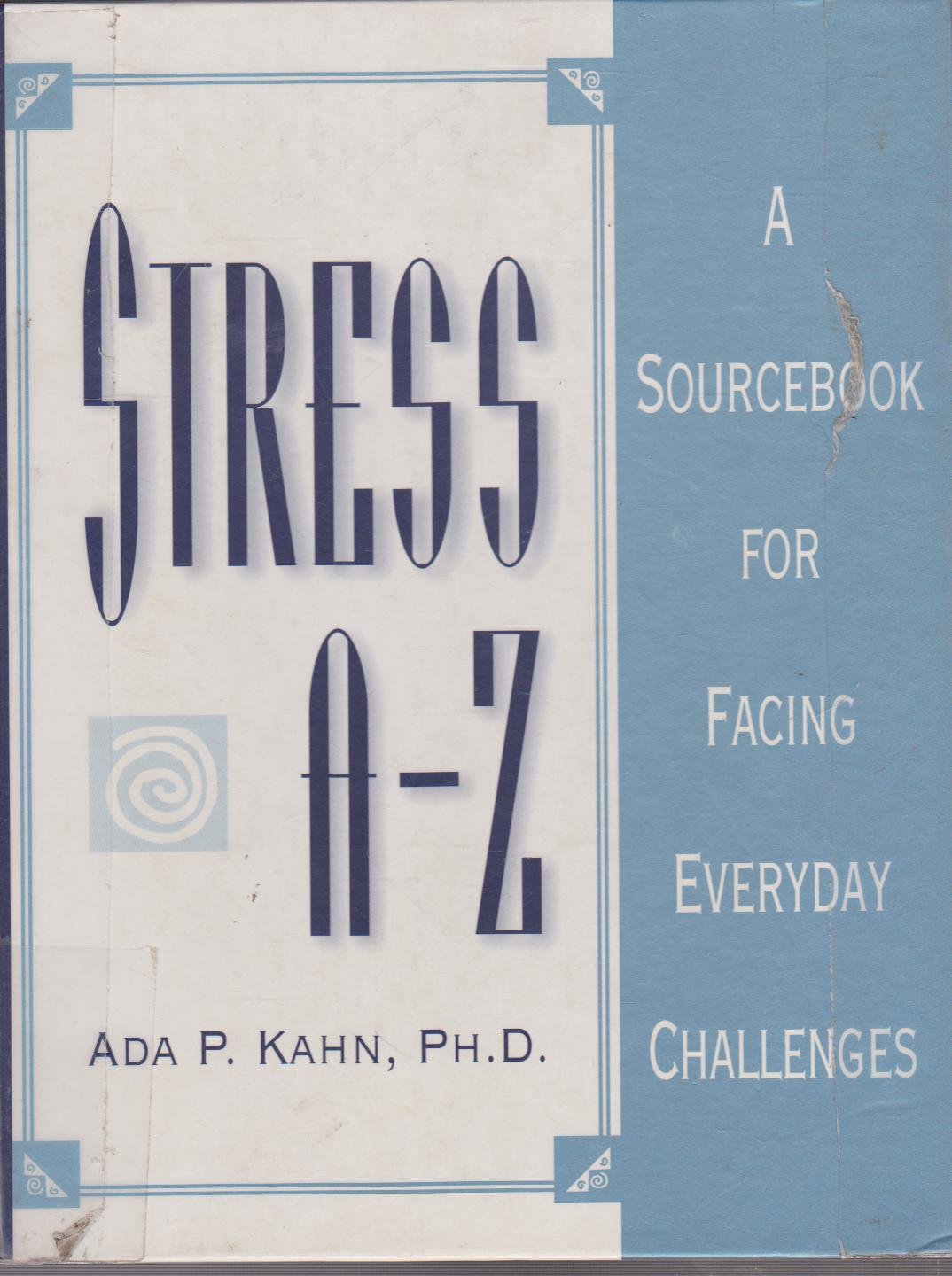 Stress Az: A Sourcebook For Facing Everyday Challenges