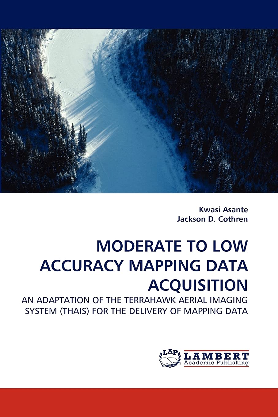 MODERATE TO LOW ACCURACY MAPPING DATA ACQUISITION: AN ADAPTATION OF THE TERRAHAWK AERIAL IMAGING SYSTEM (THAIS) FOR THE DELIVERY,Used