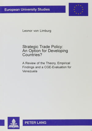Strategic Trade Policy: An Option For Developing Countries?: A Review Of The Theory, Empirical Findings, And A Cgeevaluation Fo,New