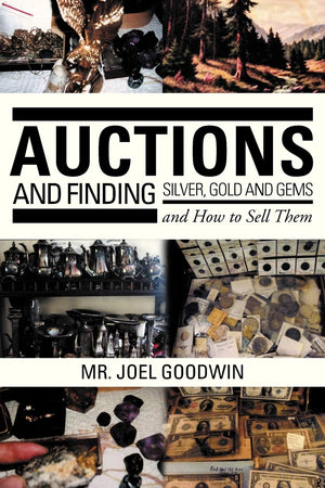 Auctions, And Finding Silver, Gold And Gems And How To Sell Them,Used