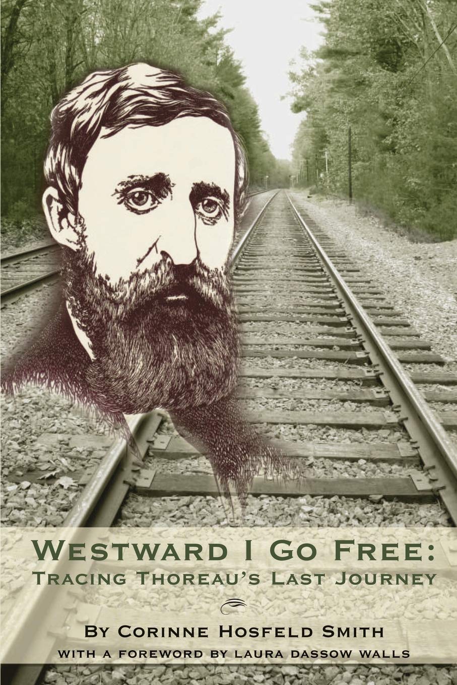 Westward I Go Free: Tracing Thoreau's Last Journey,Used