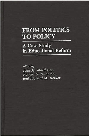 From Politics To Policy: A Case Study In Educational Reform
