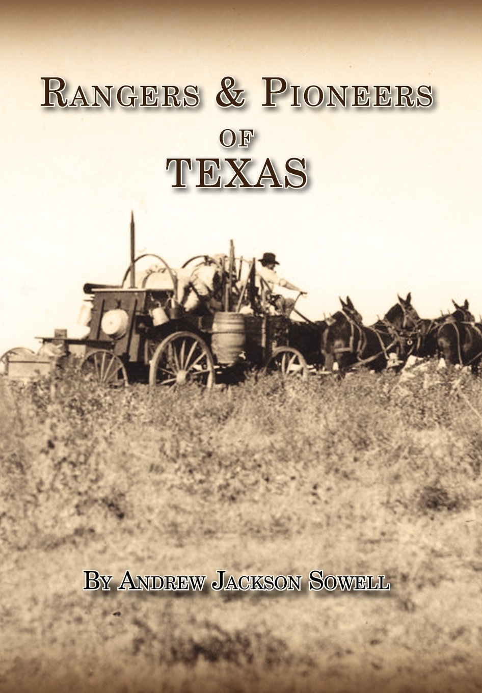 Rangers and Pioneers of Texas,New
