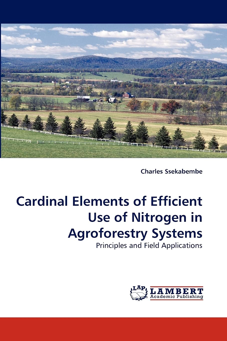 Cardinal Elements of Efficient Use of Nitrogen in Agroforestry Systems: Principles and Field Applications,Used