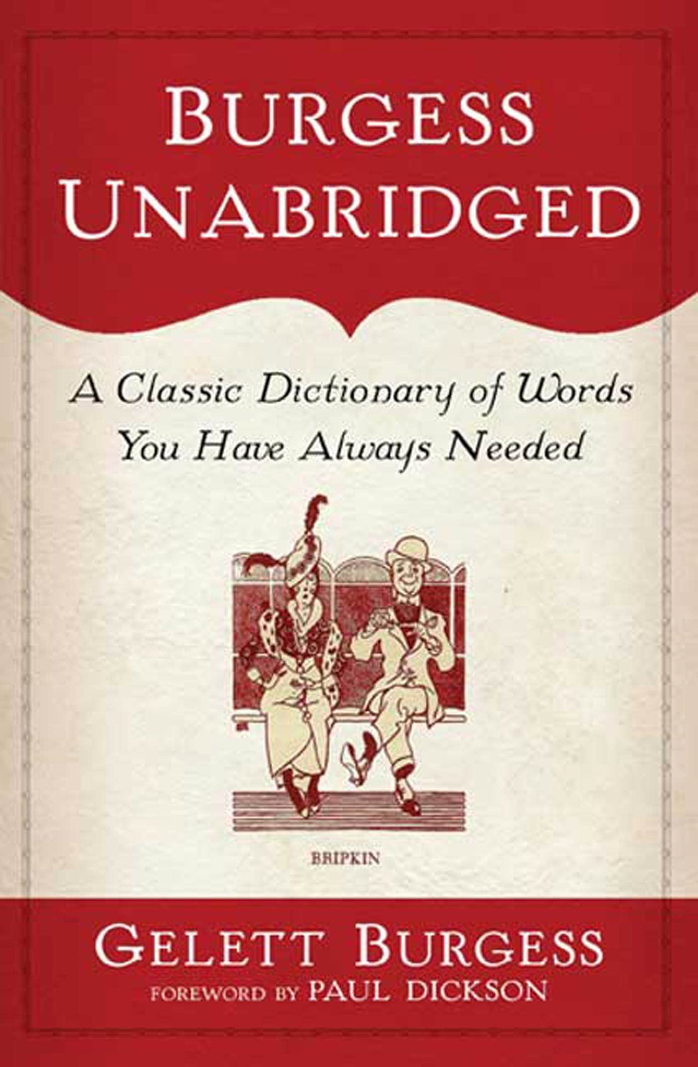 Burgess Unabridged: A Classic Dictionary Of Words You Have Always Needed-used