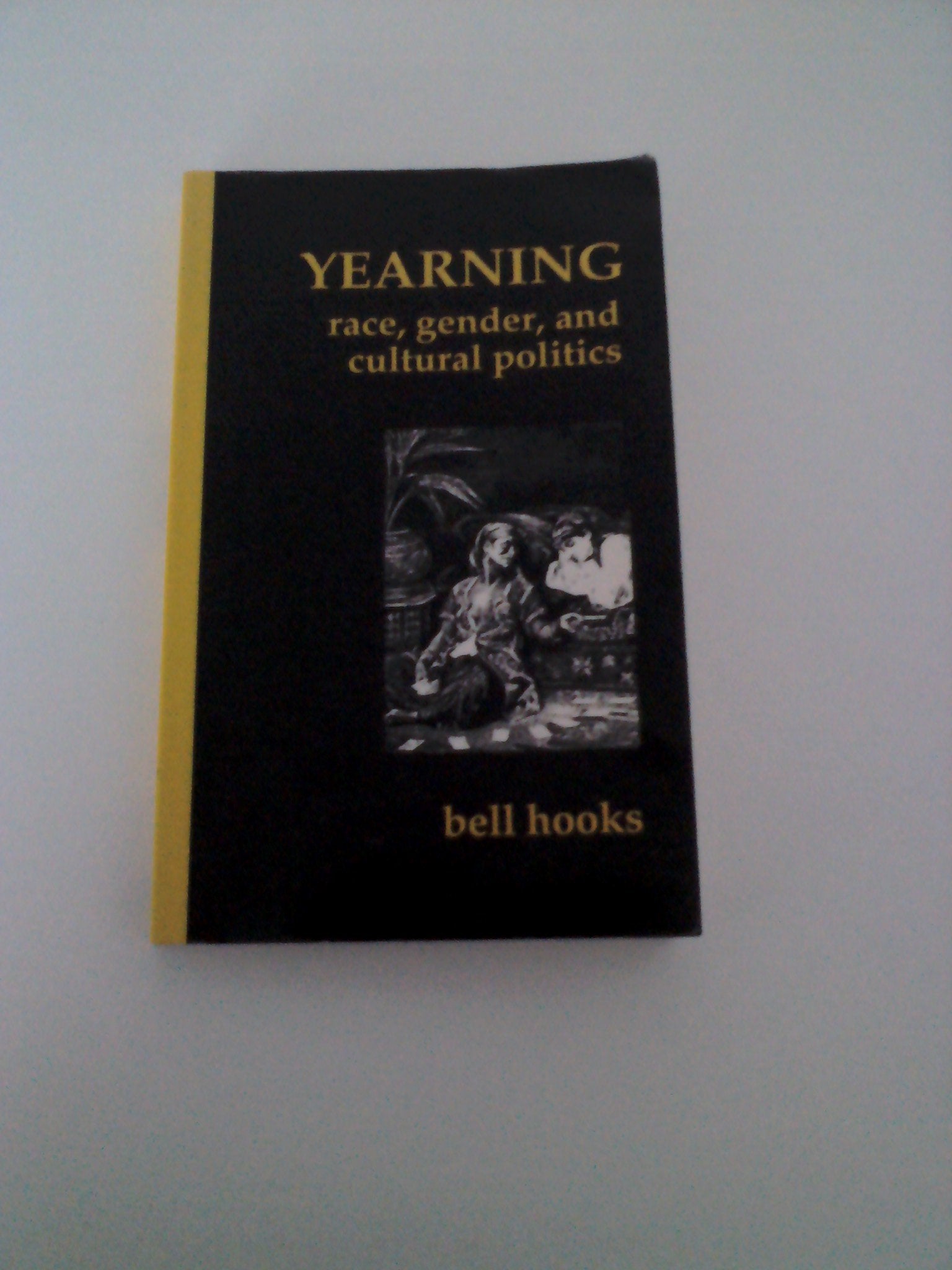 Yearning: Race, Gender, and Cultural Politics,Used
