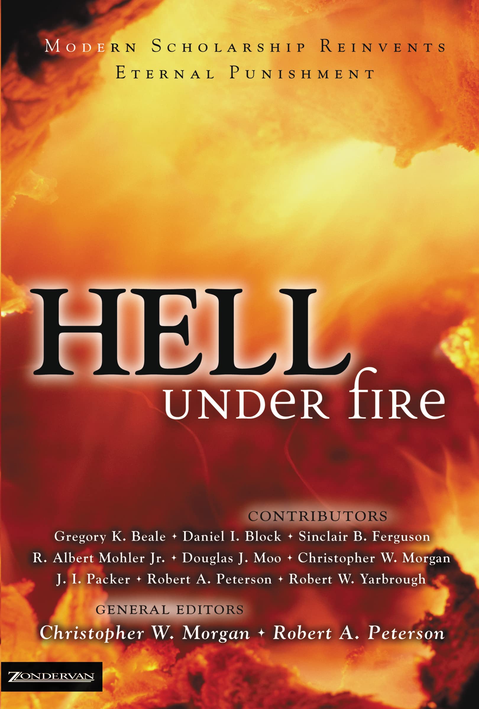Hell Under Fire: Modern Scholarship Reinvents Eternal Punishment,Used