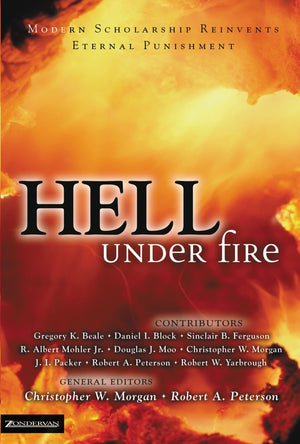 Hell Under Fire: Modern Scholarship Reinvents Eternal Punishment,Used