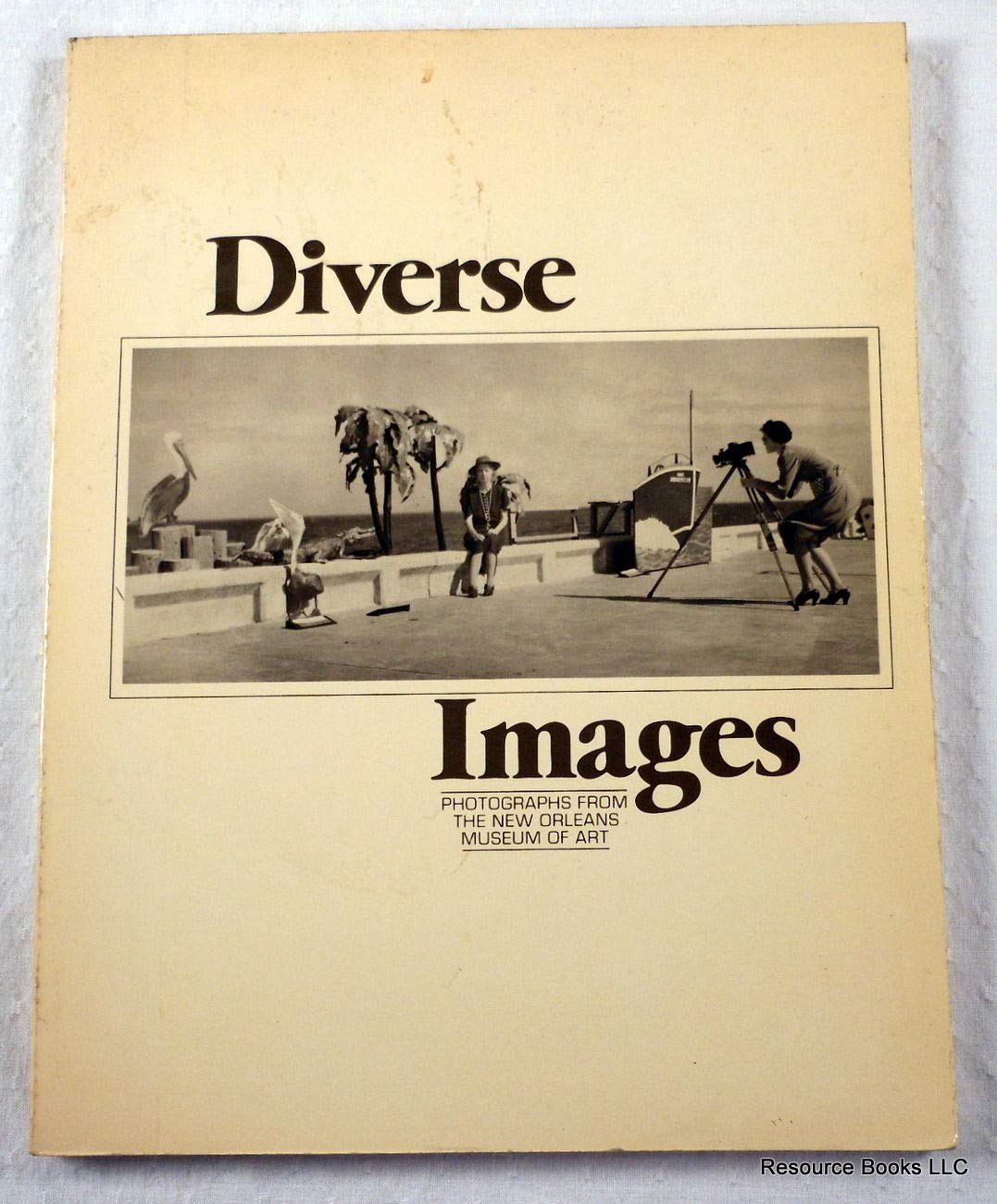 Diverse Images. Photographs from the New Orleans Museum of Art.,Used