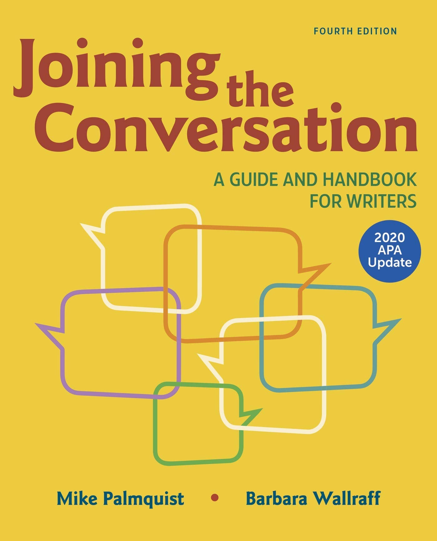 Joining the Conversation: A Guide and Handbook for Writers with 2020 APA Update,Used
