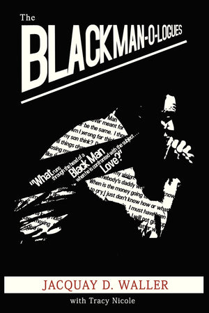 The Black ManOlogues,Used