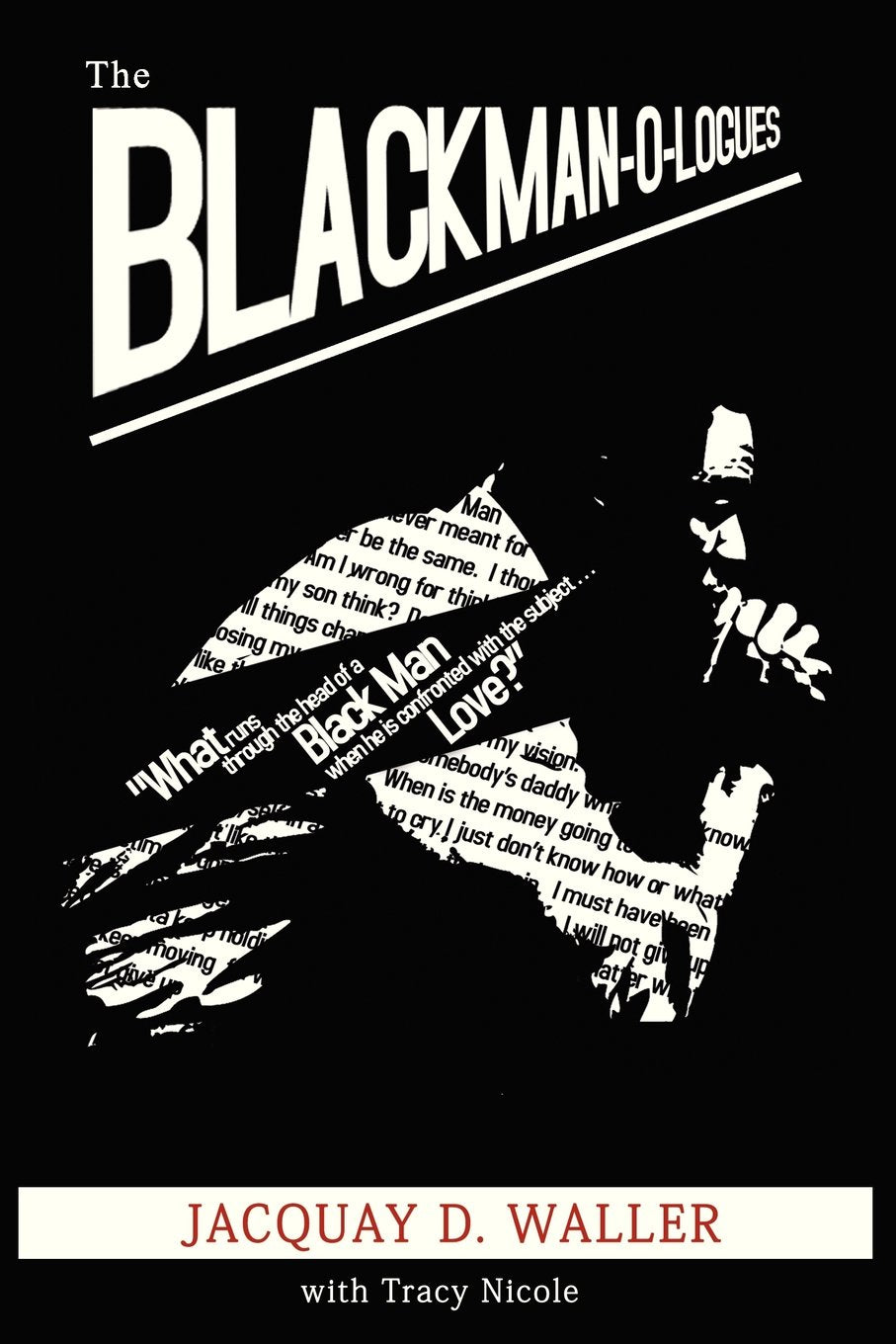 The Black ManOlogues,Used