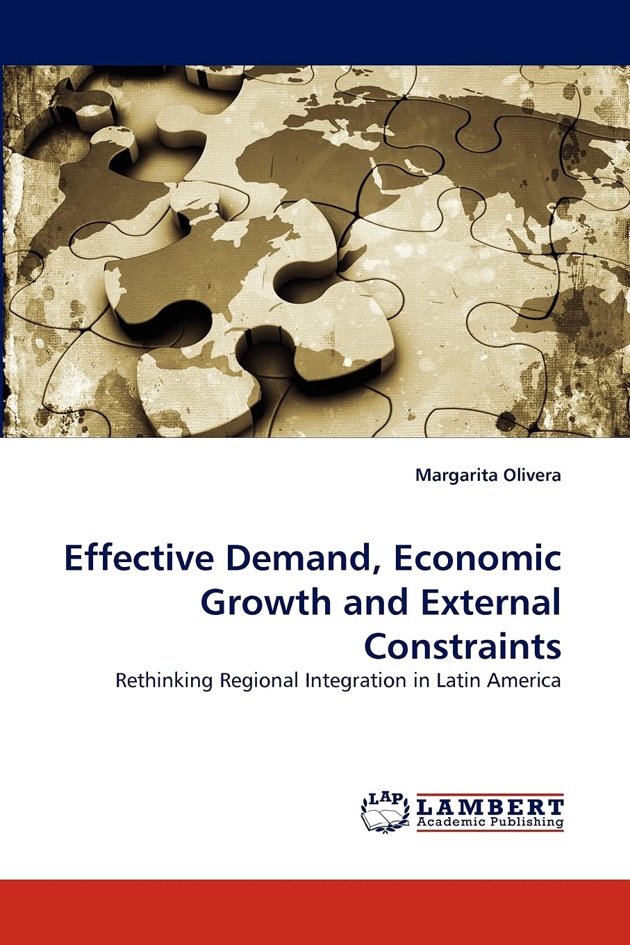 Effective Demand, Economic Growth and External Constraints: Rethinking Regional Integration in Latin America,Used