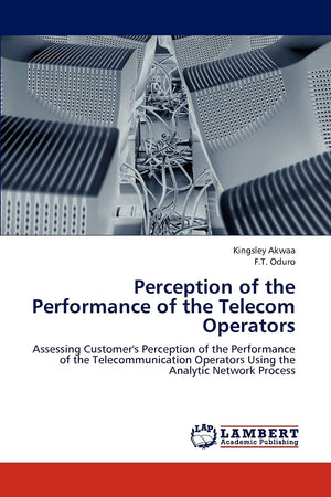 Perception of the Performance of the Telecom Operators: Assessing Customer's Perception of the Performance of the Telecommunicat,Used