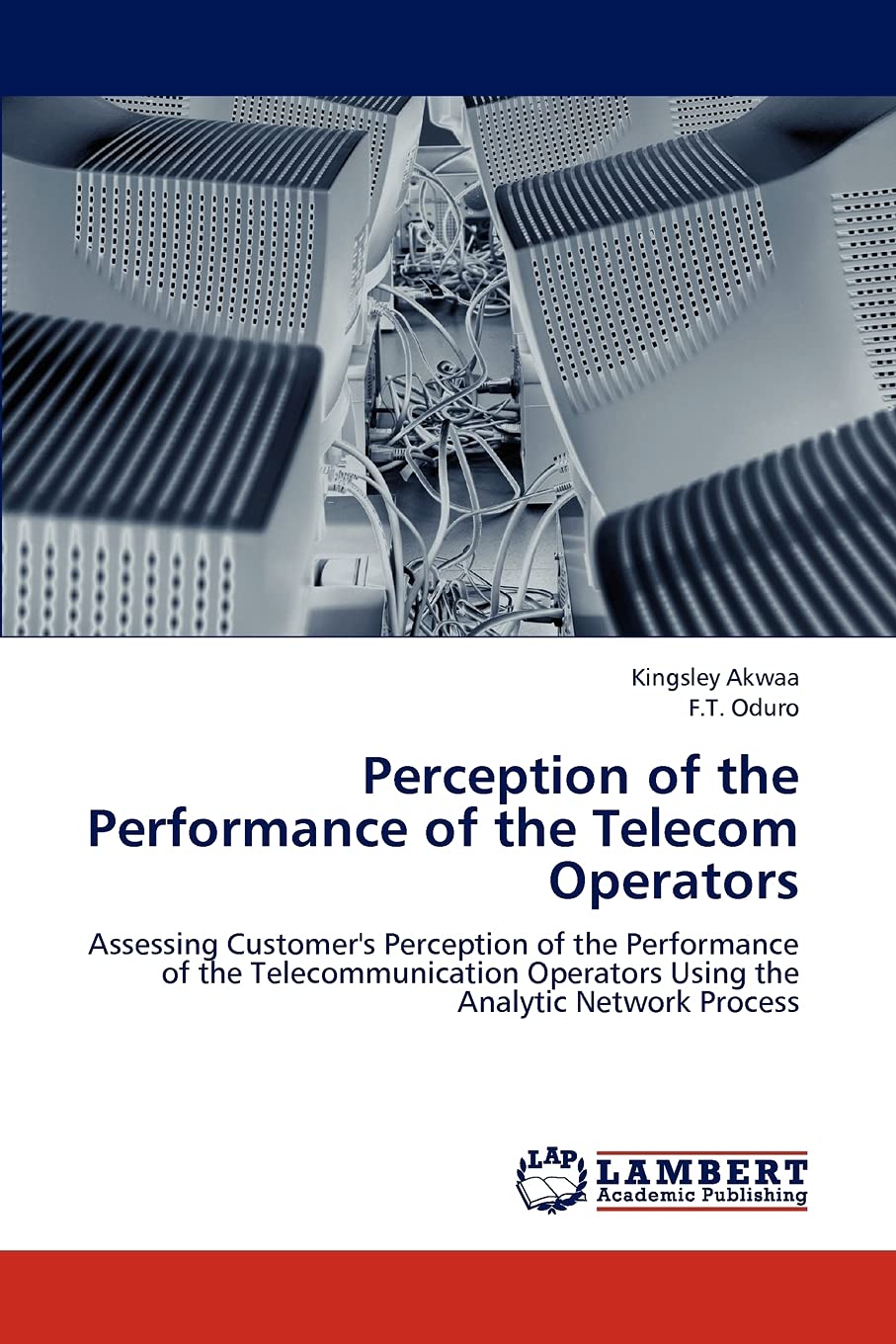 Perception of the Performance of the Telecom Operators: Assessing Customer's Perception of the Performance of the Telecommunicat,Used