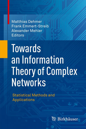 Towards An Information Theory Of Complex Networks: Statistical Methods And Applications,Used