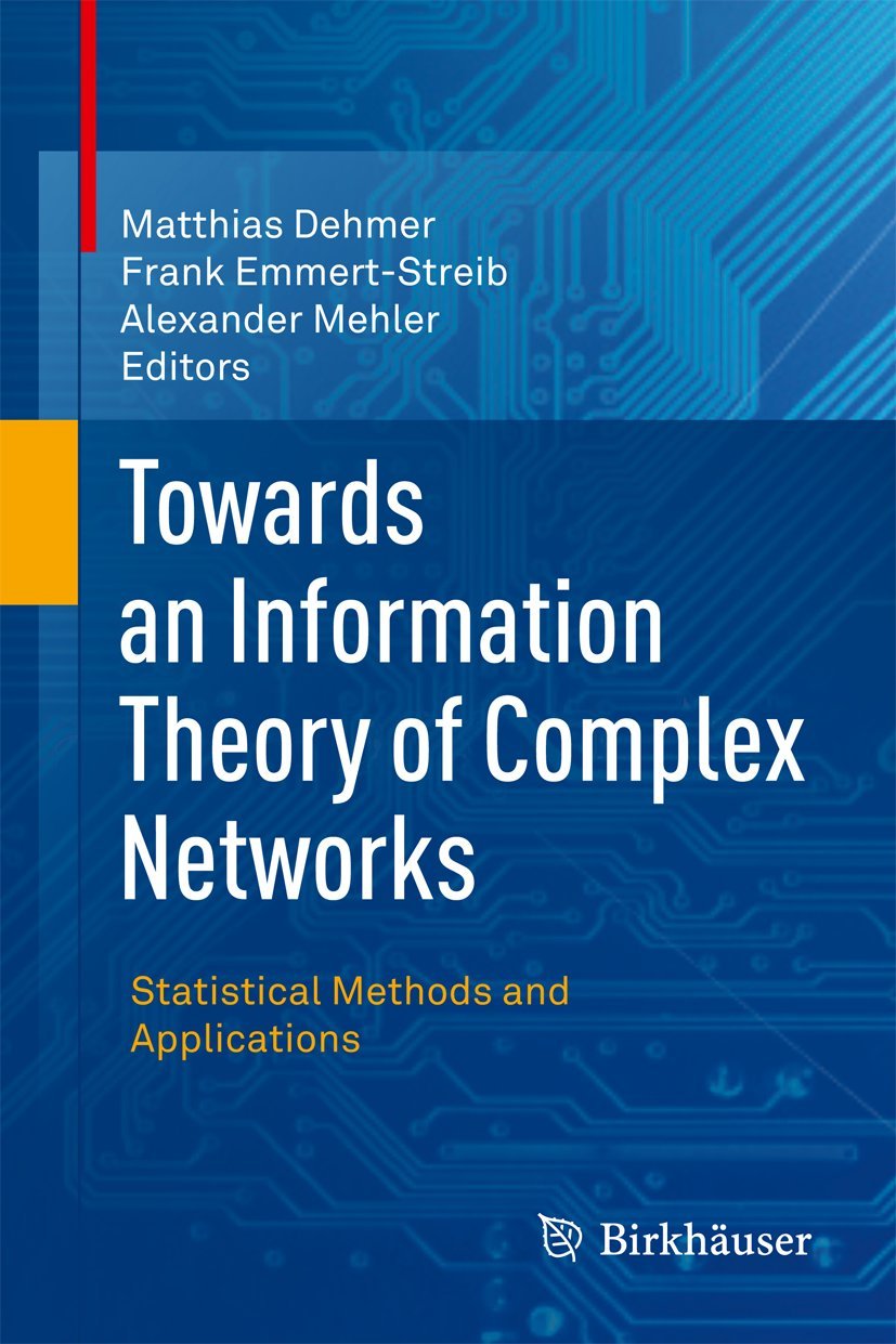 Towards An Information Theory Of Complex Networks: Statistical Methods And Applications,Used