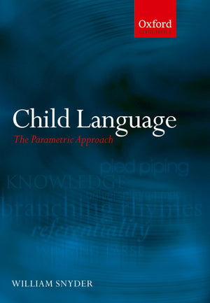 Child Language: The Parametric Approach (Oxford Linguistics),Used