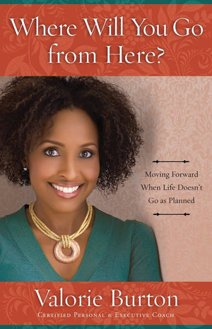 Where Will You Go from Here?: Moving Forward When Life Doesn't Go as Planned,Used