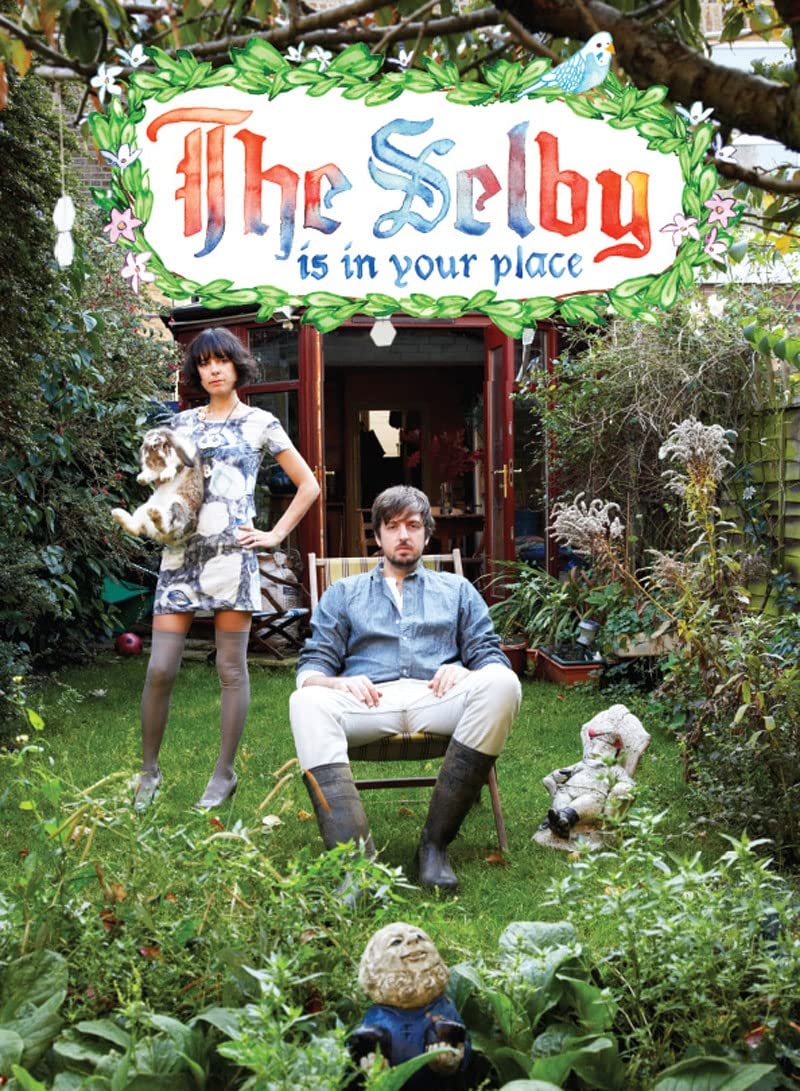 The Selby Is In Your Place Todd Selby, 2010