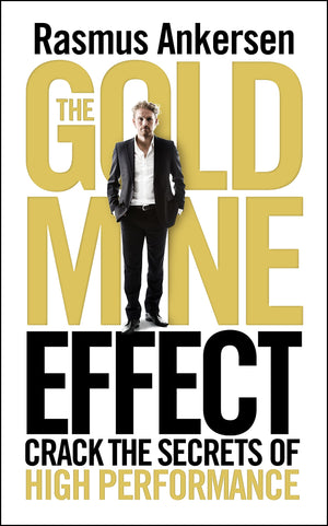 The Gold Mine Effect: Crack the Secrets of High Performance,Used