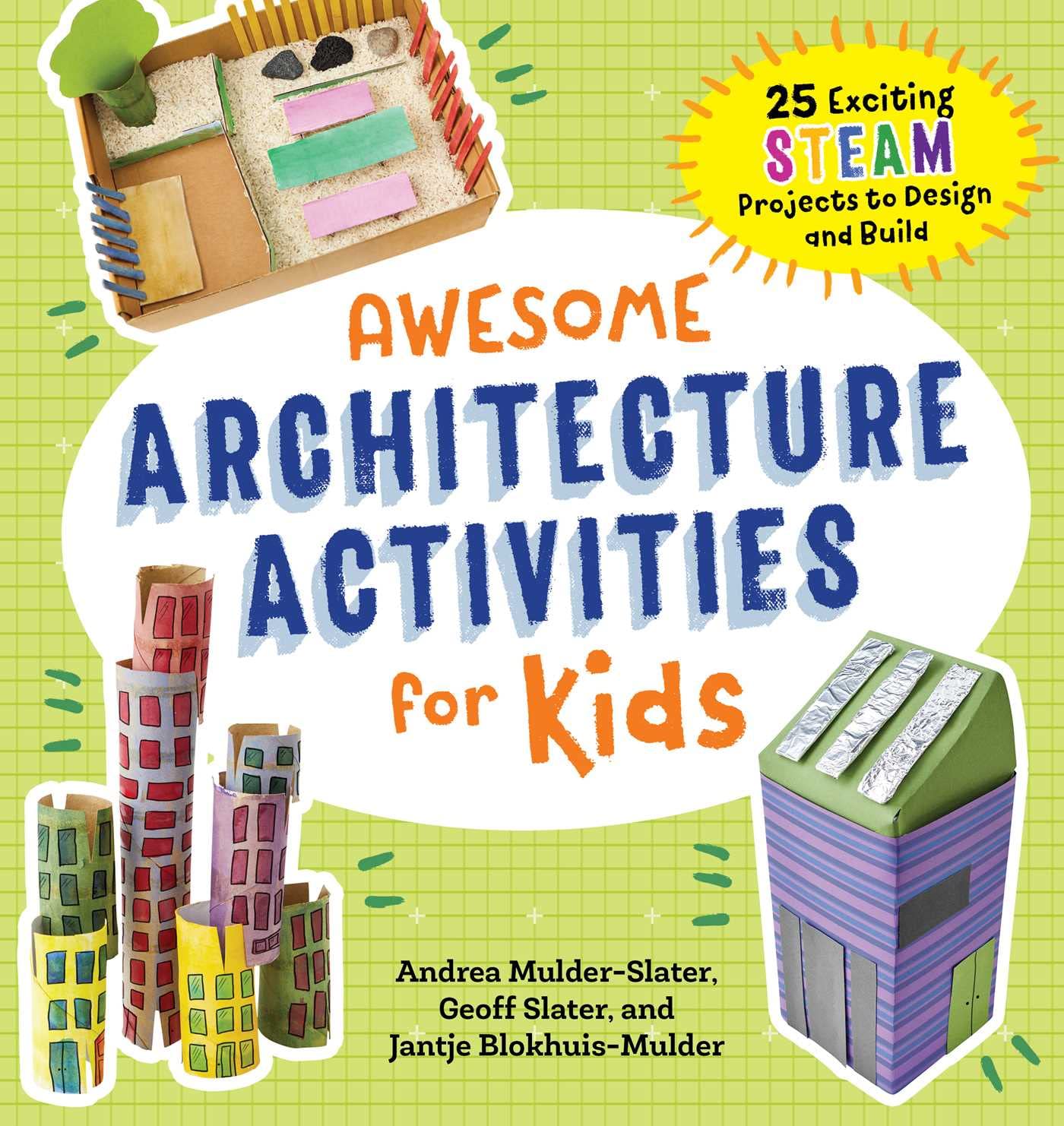 Awesome Architecture Activities For Kids: 25 Exciting Steam Projects To Design And Build (Awesome Steam Activities For Kids),Used