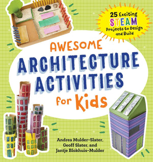 Awesome Architecture Activities For Kids: 25 Exciting Steam Projects To Design And Build (Awesome Steam Activities For Kids),Used