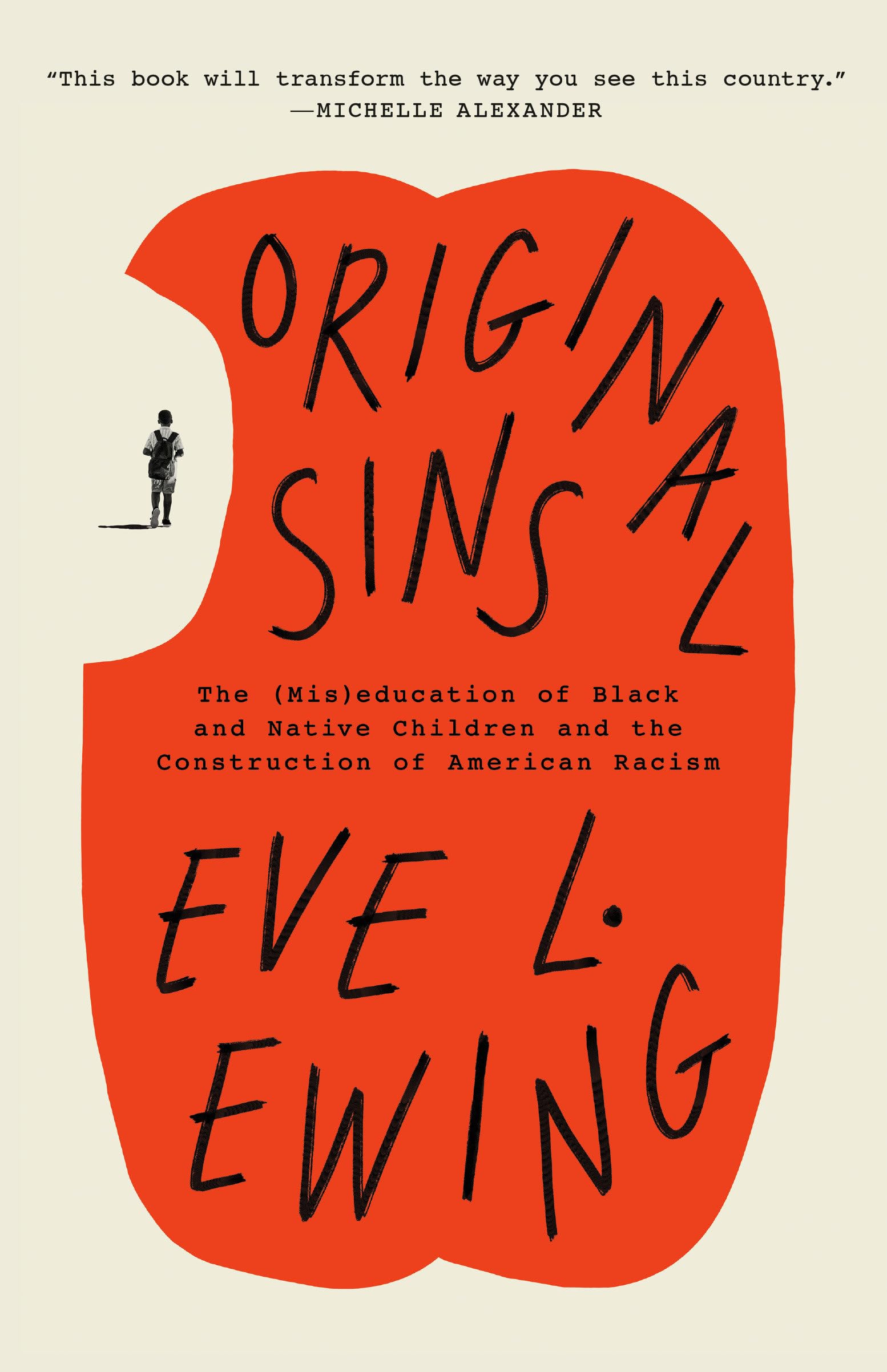 Original Sins: The (Mis)Education Of Black And Native Children And The Construction Of American Racism