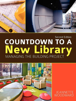 Countdown To A New Library: Managing The Building Project,Used