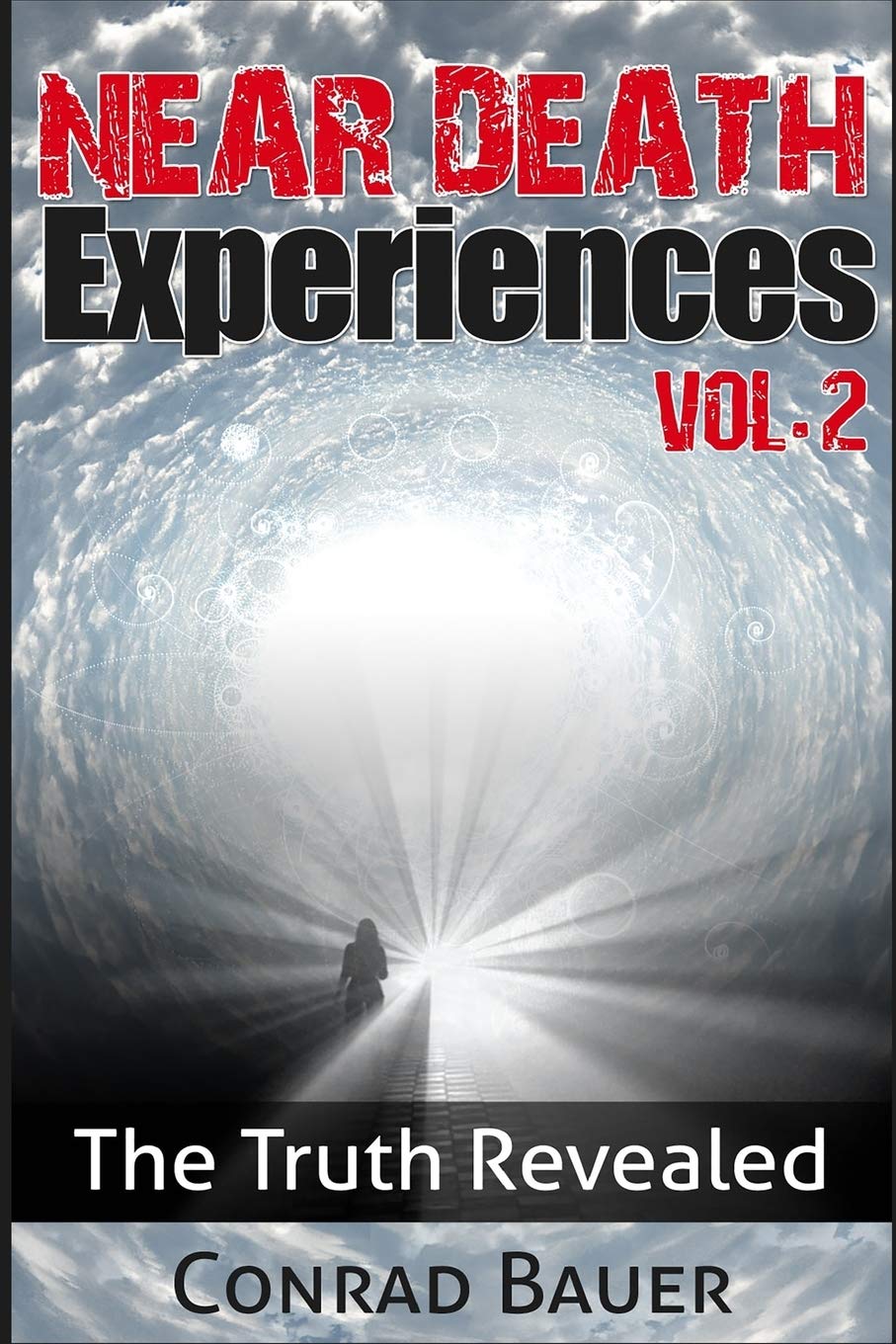 Near Death Experiences Vol. 2: The Truth Revealed,Used